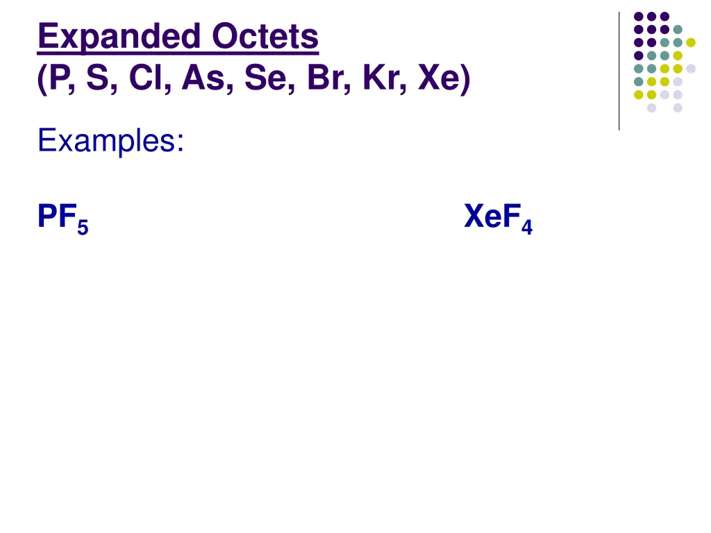 expanded octets p s cl as se br kr xe