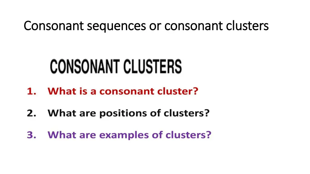 consonant sequences or consonant clusters