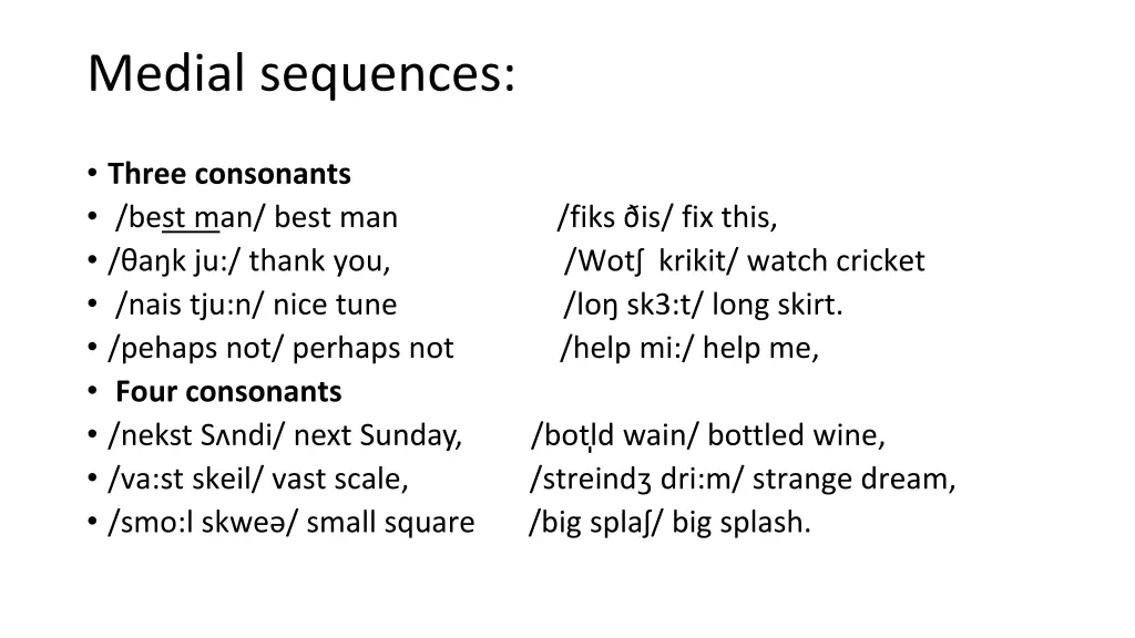 medial sequences