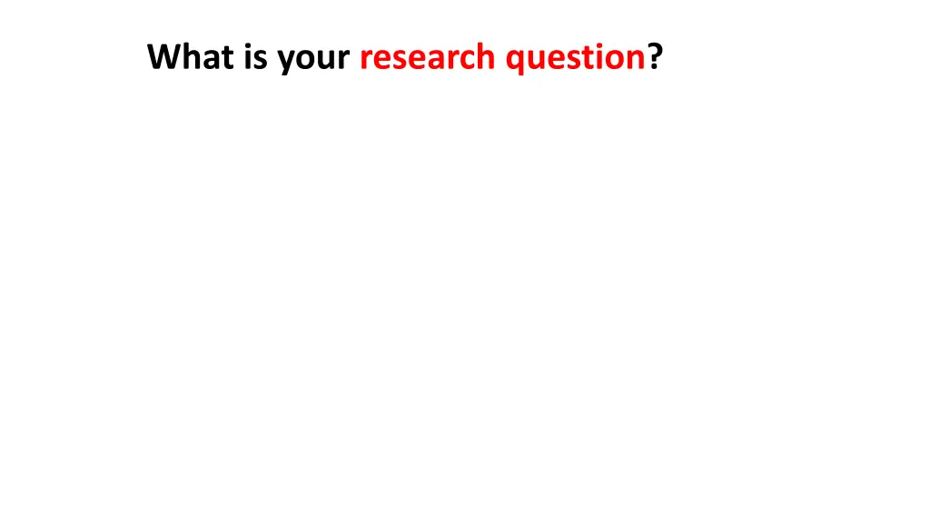 what is your research question