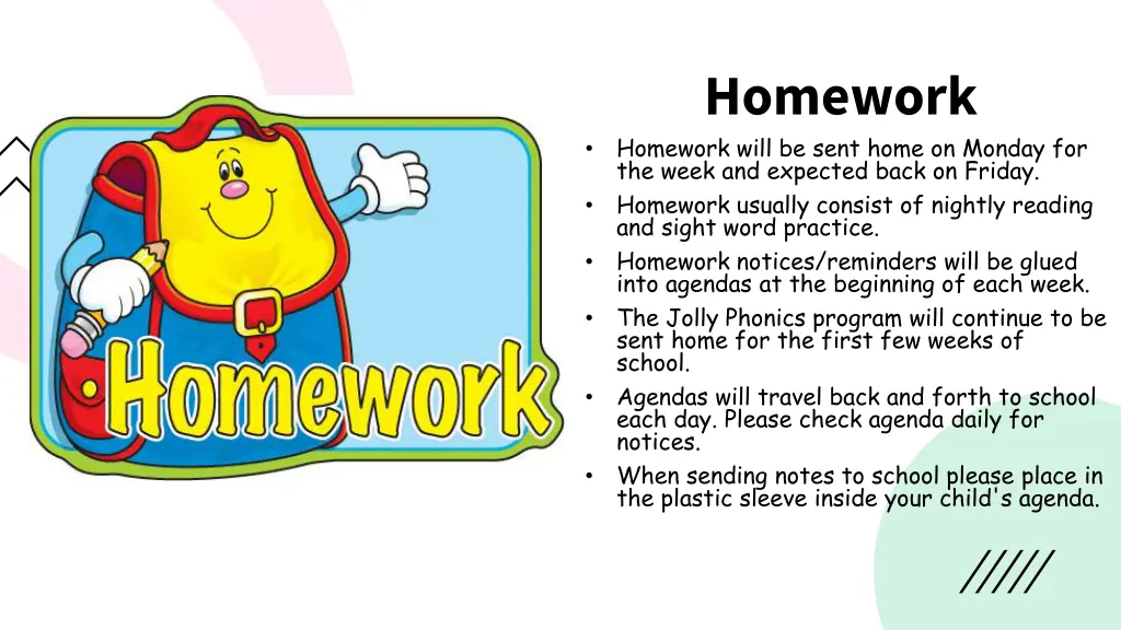 homework homework will be sent home on monday