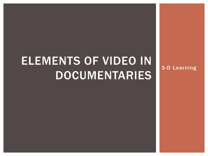 elements of video in documentaries