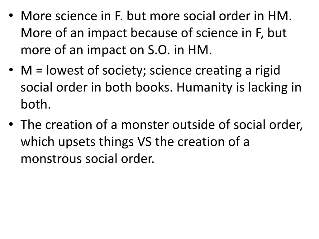 more science in f but more social order