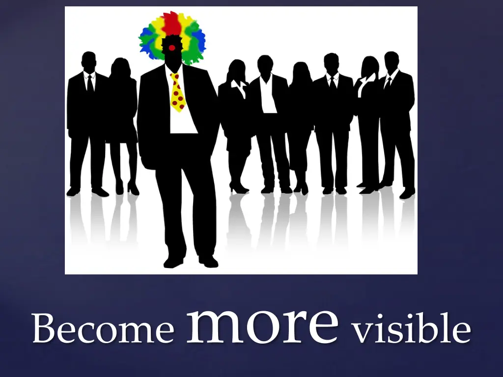 become more visible