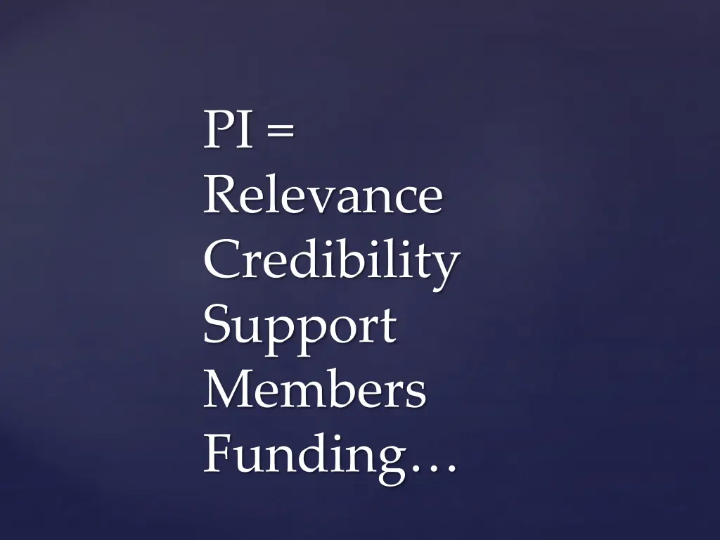 pi relevance credibility support members funding