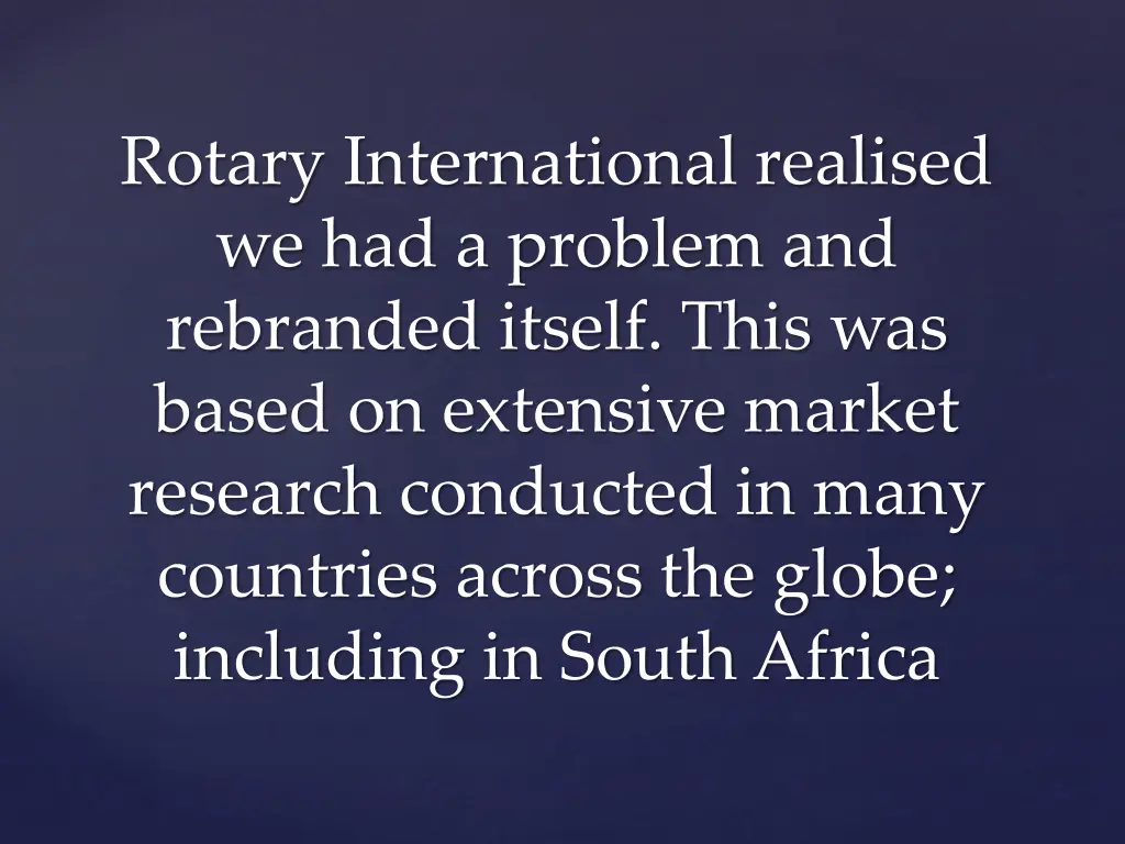 rotary international realised we had a problem