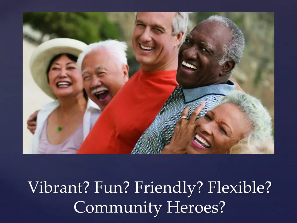 vibrant fun friendly flexible community heroes