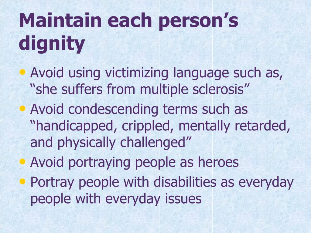 maintain each person s dignity avoid using