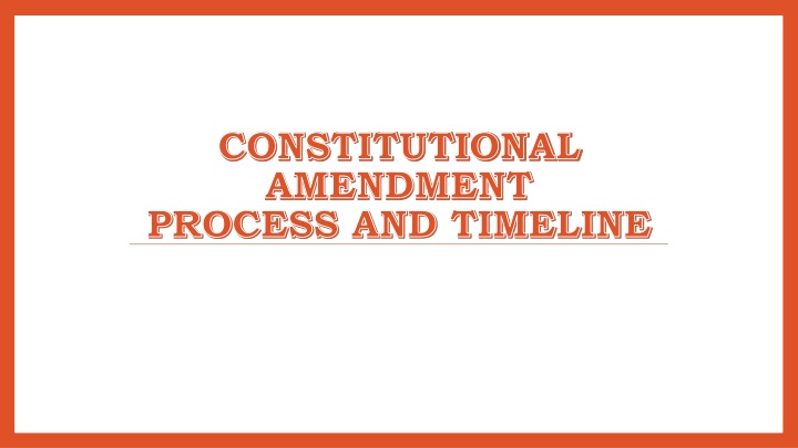 constitutional amendment process and timeline