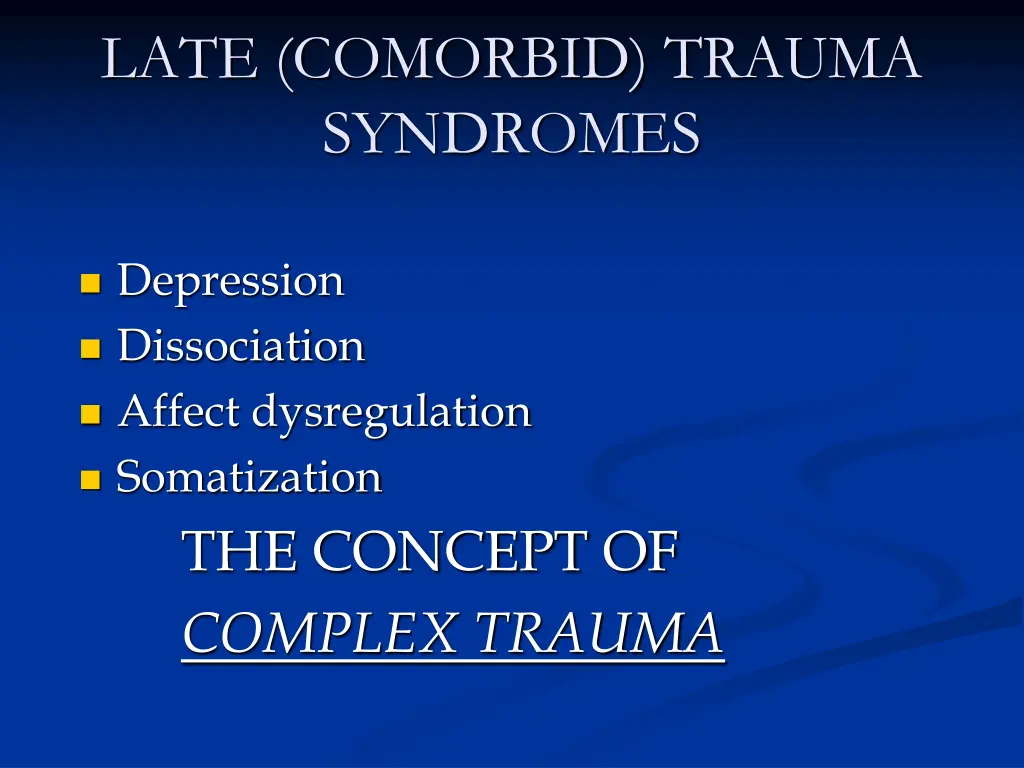 late comorbid trauma syndromes