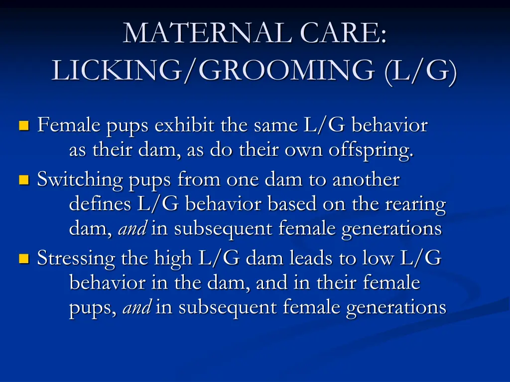 maternal care licking grooming l g 1