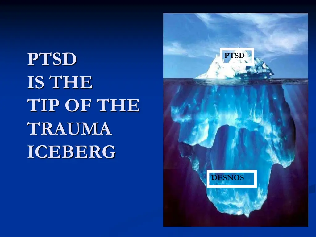 ptsd is the tip of the trauma iceberg