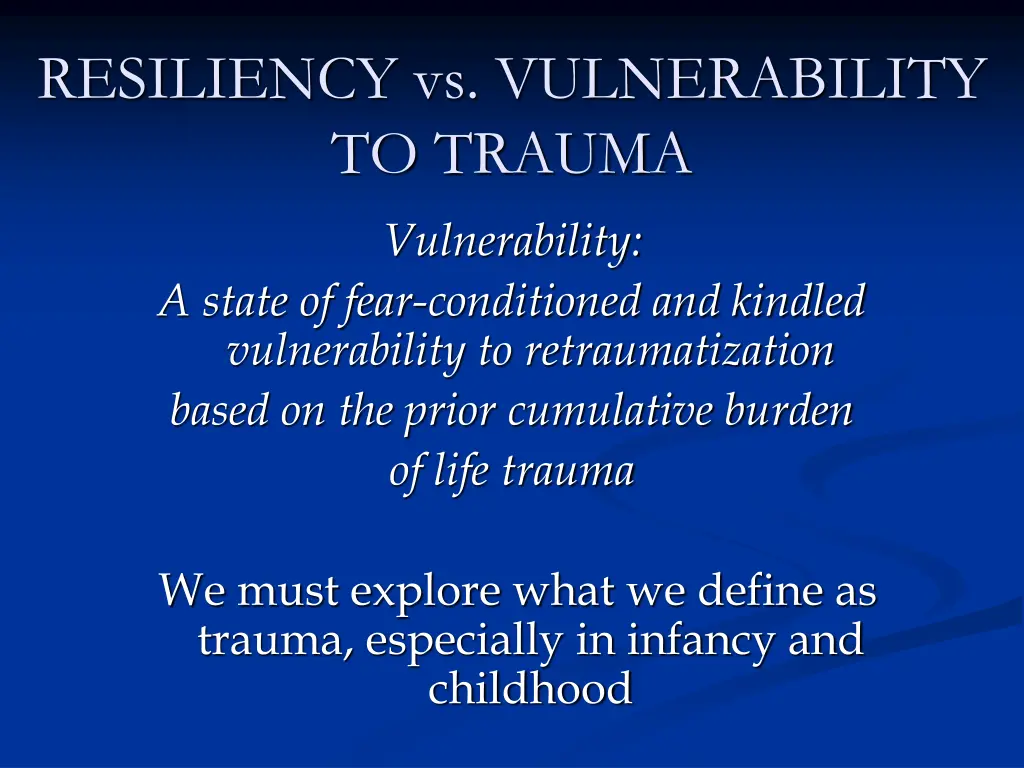 resiliency vs vulnerability to trauma