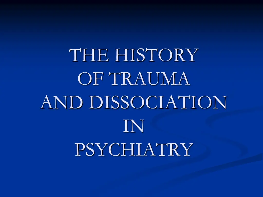 the history of trauma and dissociation