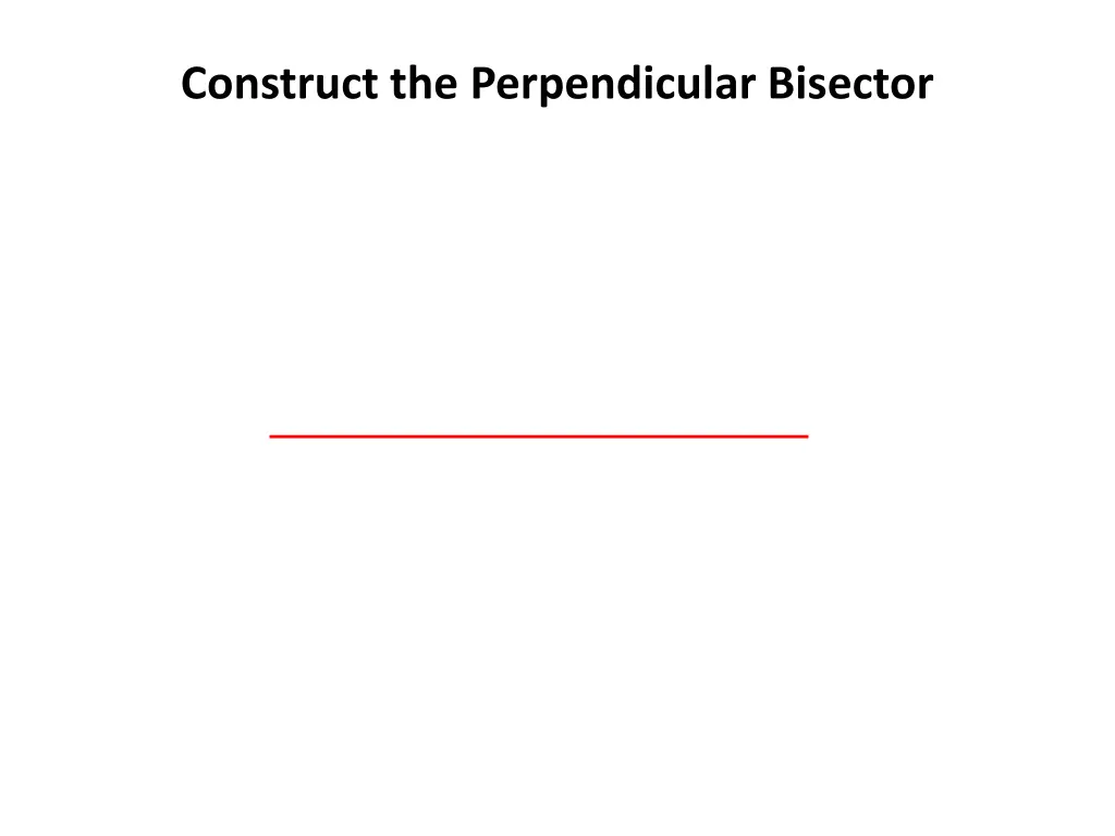 construct the perpendicular bisector