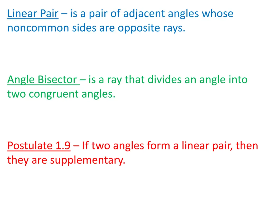 linear pair is a pair of adjacent angles whose