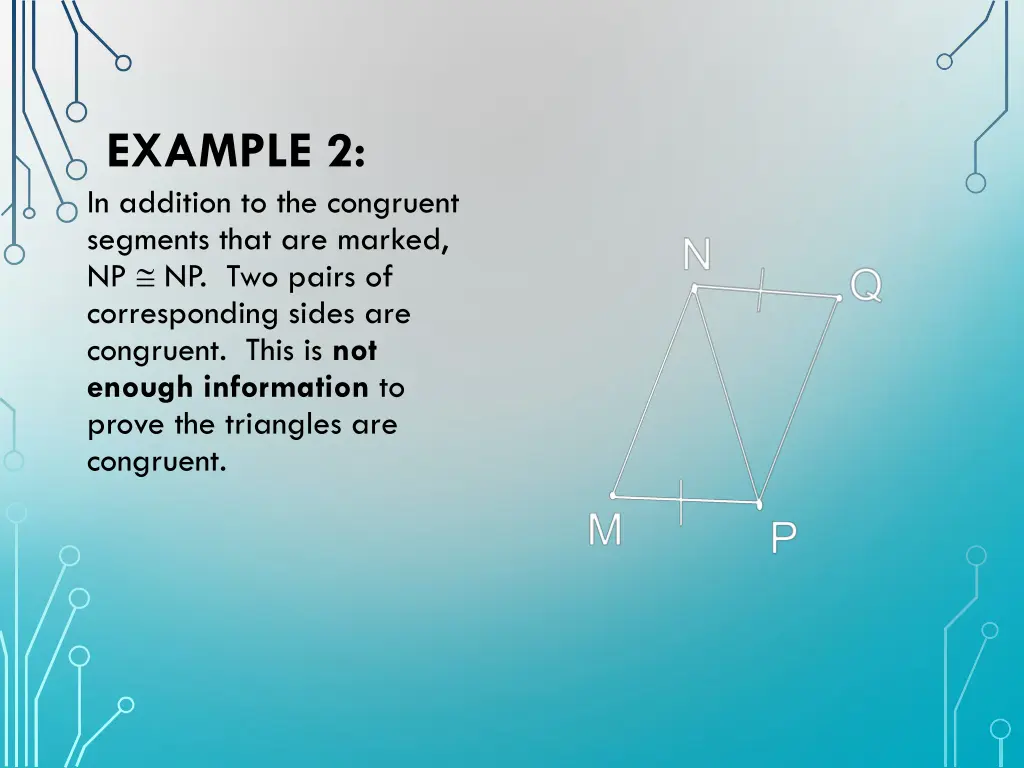 example 2 in addition to the congruent segments