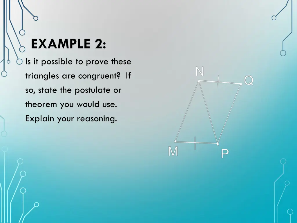 example 2 is it possible to prove these triangles