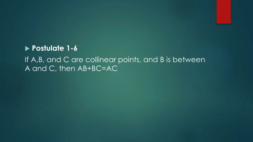 postulate 1 6 if a b and c are collinear points