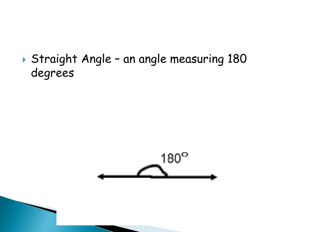 straight angle an angle measuring 180 degrees