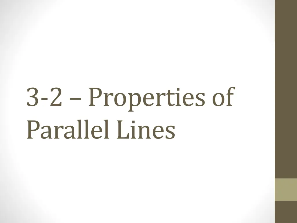 3 2 properties of parallel lines