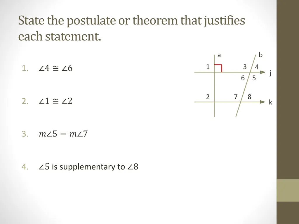 state the postulate or theorem that justifies 1