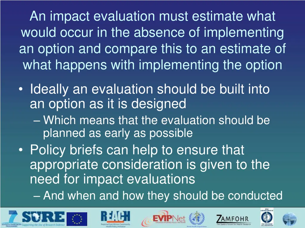 an impact evaluation must estimate what would