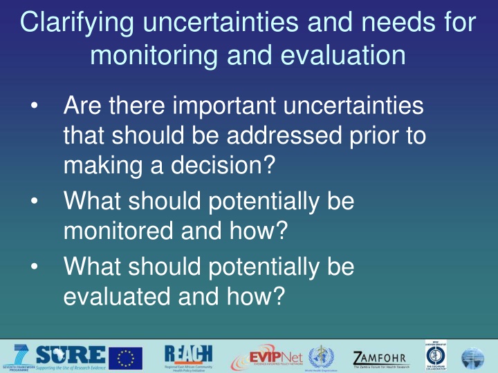 clarifying uncertainties and needs for monitoring