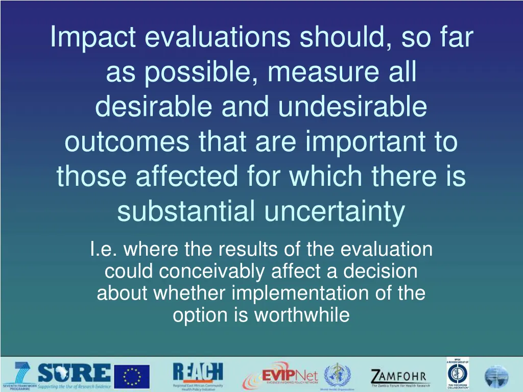 impact evaluations should so far as possible