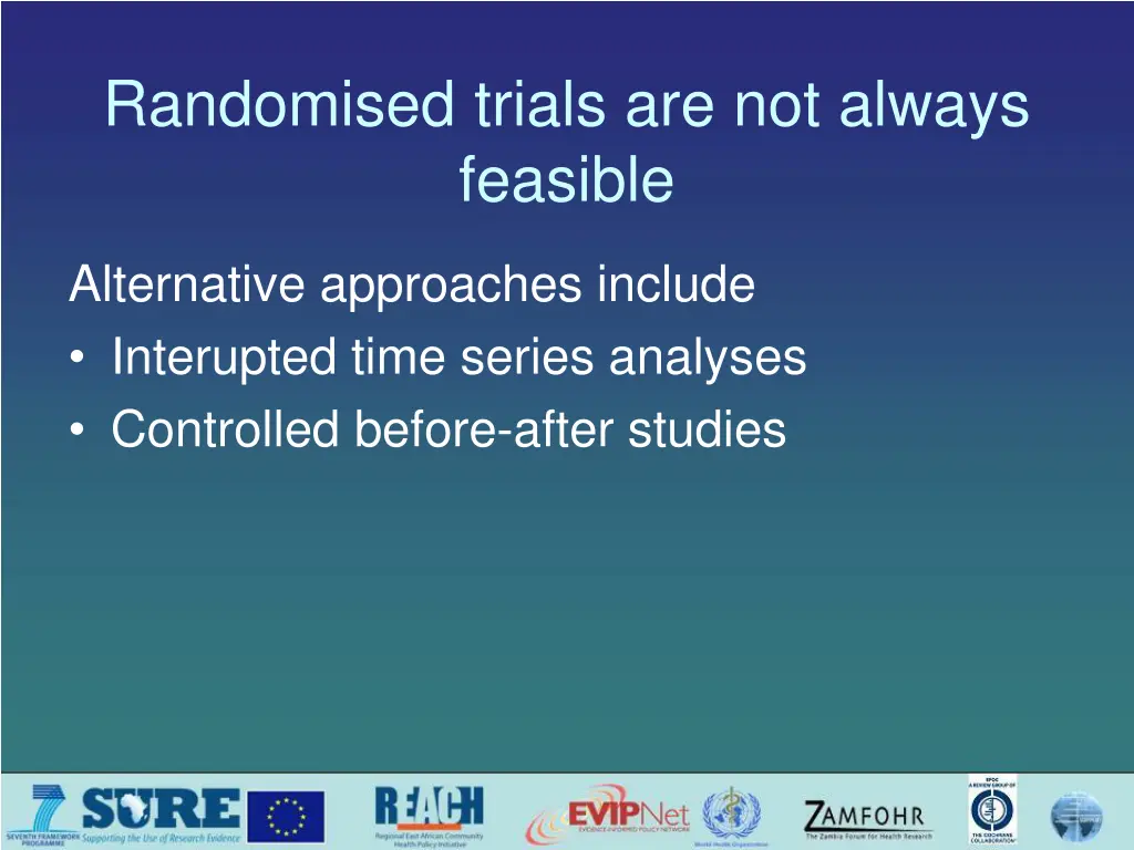 randomised trials are not always feasible