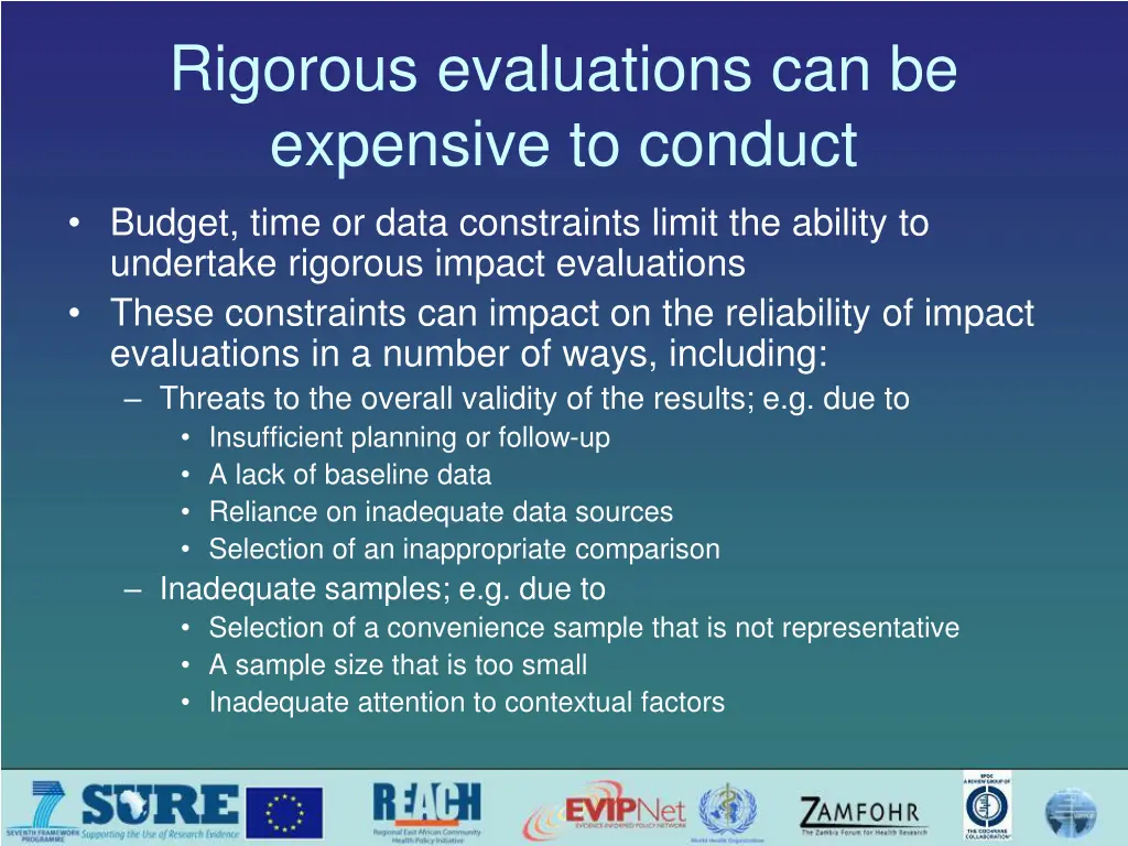 rigorous evaluations can be expensive to conduct