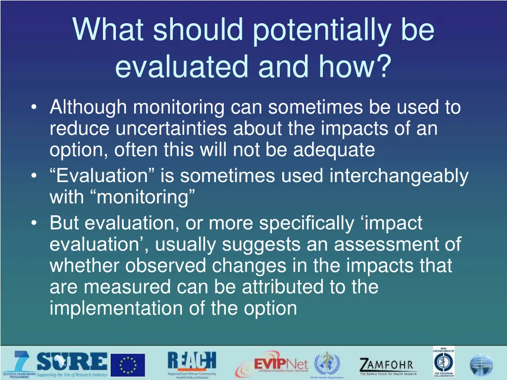 what should potentially be evaluated and how