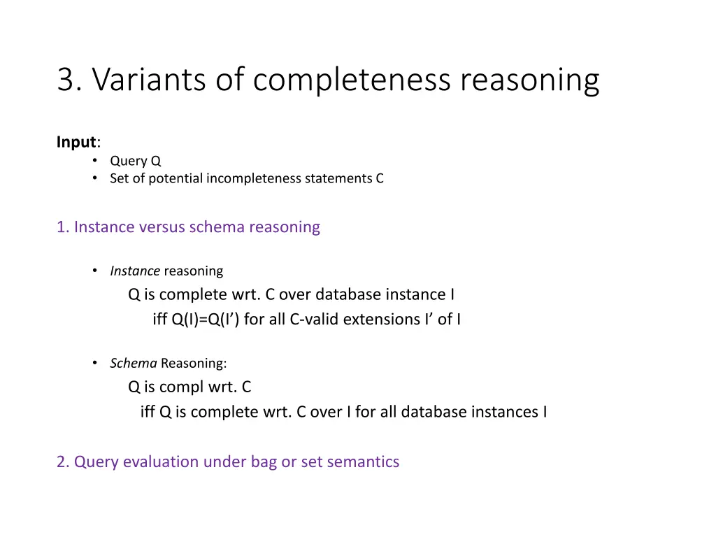 3 variants of completeness reasoning