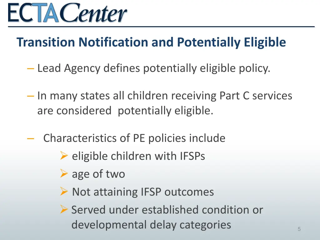 transition notification and potentially eligible