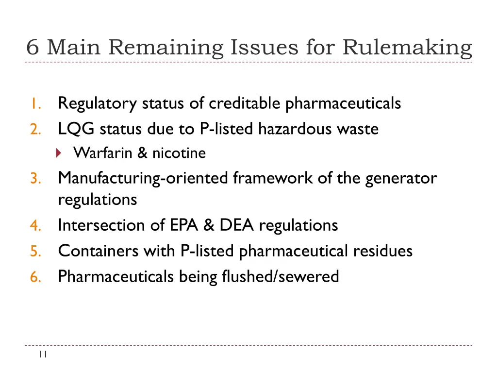 6 main remaining issues for rulemaking