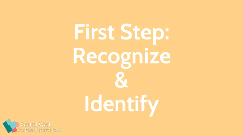 first step recognize identify