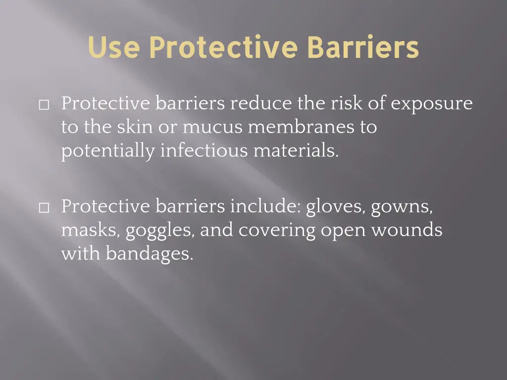 use protective barriers use protective barriers