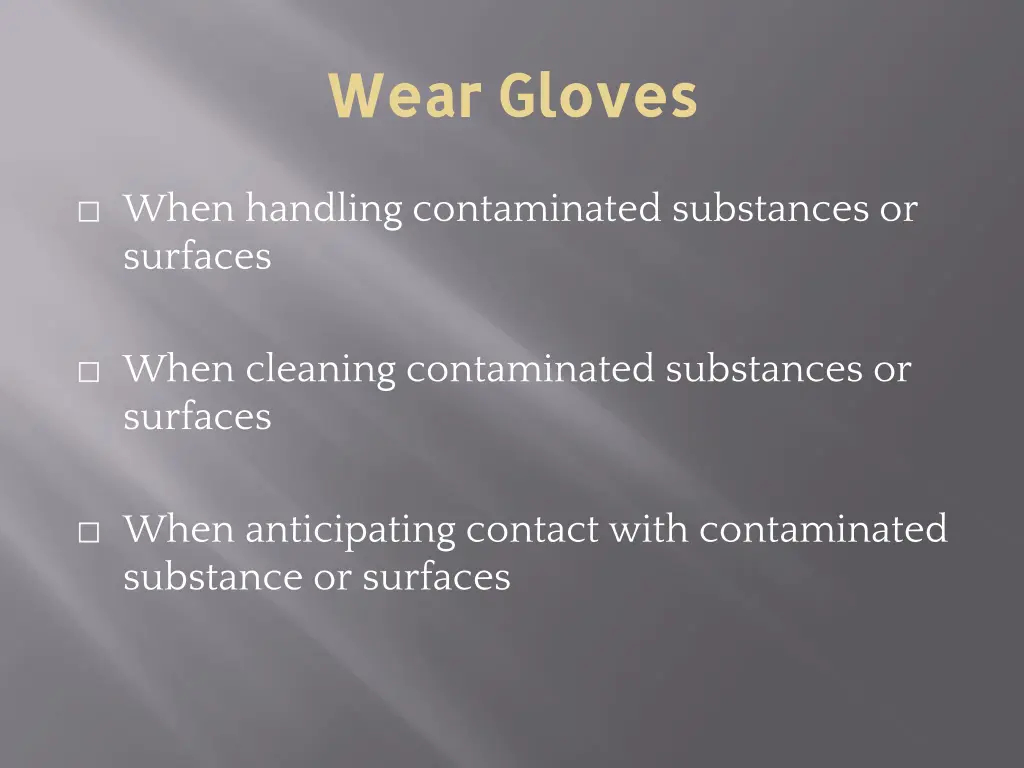 wear gloves wear gloves