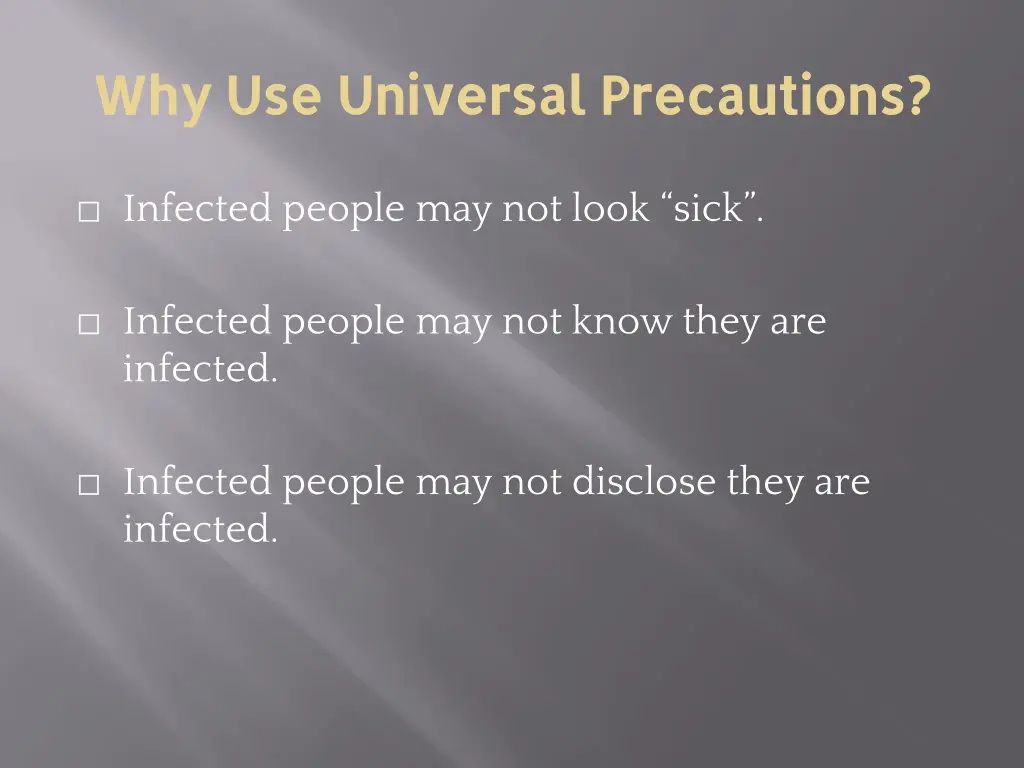 why use universal precautions why use universal