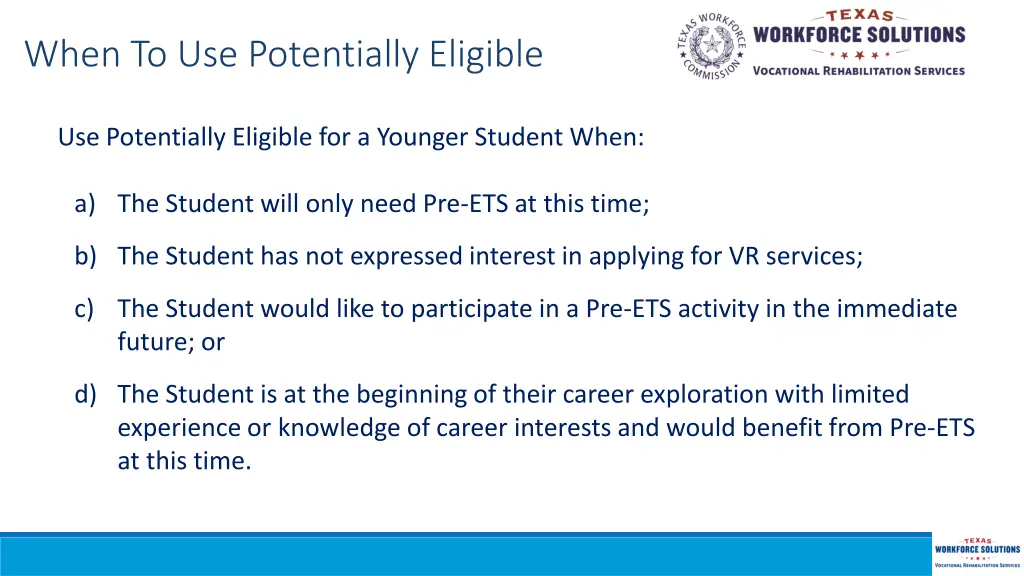 when to use potentially eligible