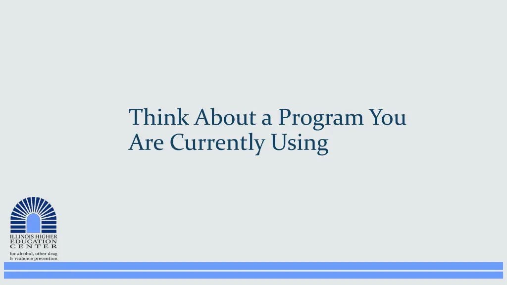 think about a program you are currently using