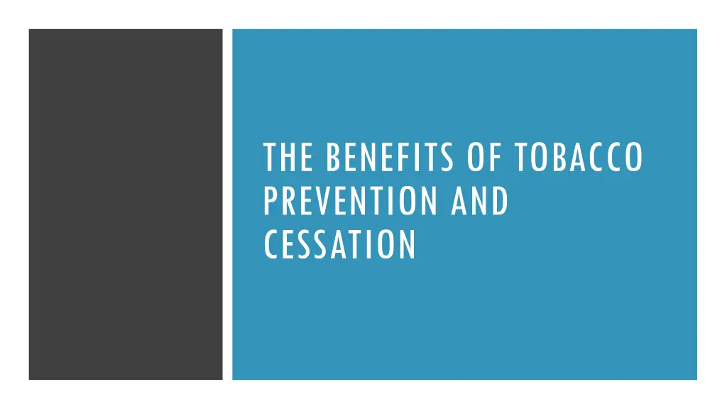 the benefits of tobacco prevention and cessation