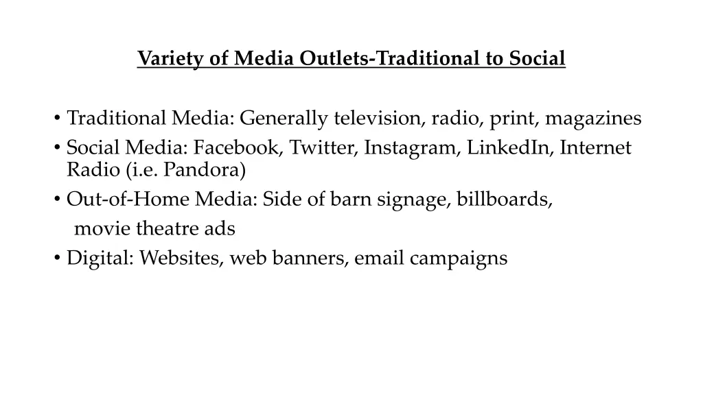 variety of media outlets traditional to social