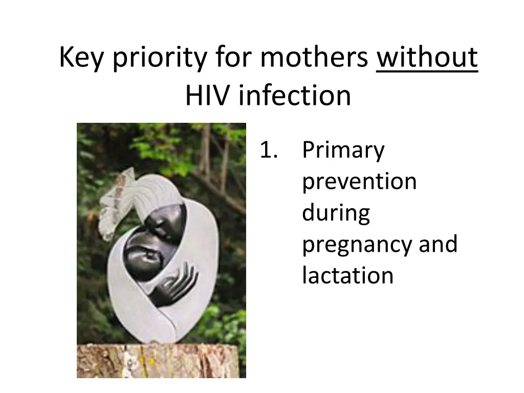 key priority for mothers without hiv infection