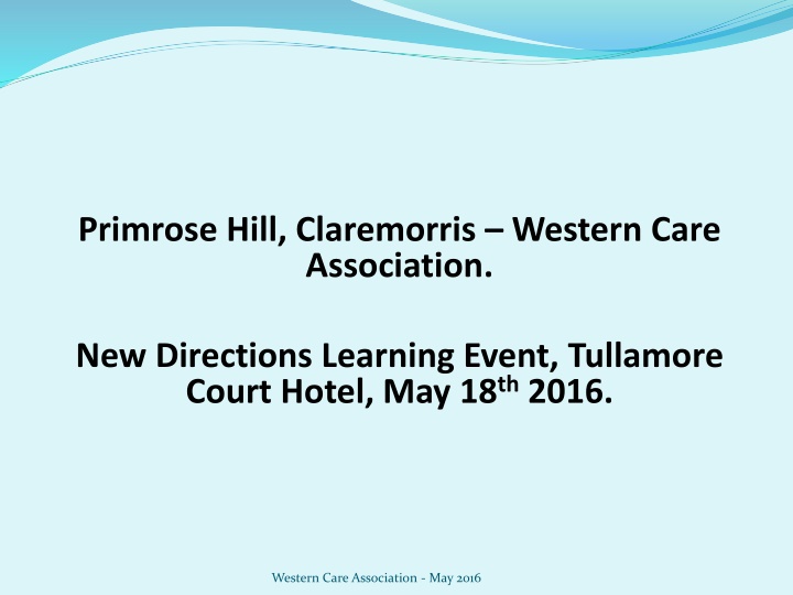 primrose hill claremorris western care association