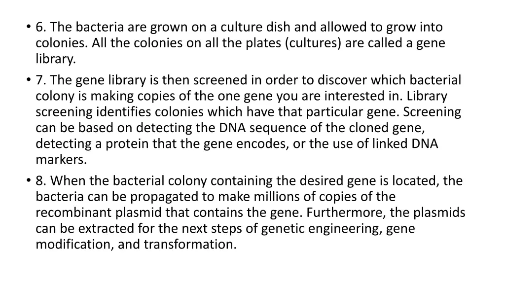 6 the bacteria are grown on a culture dish