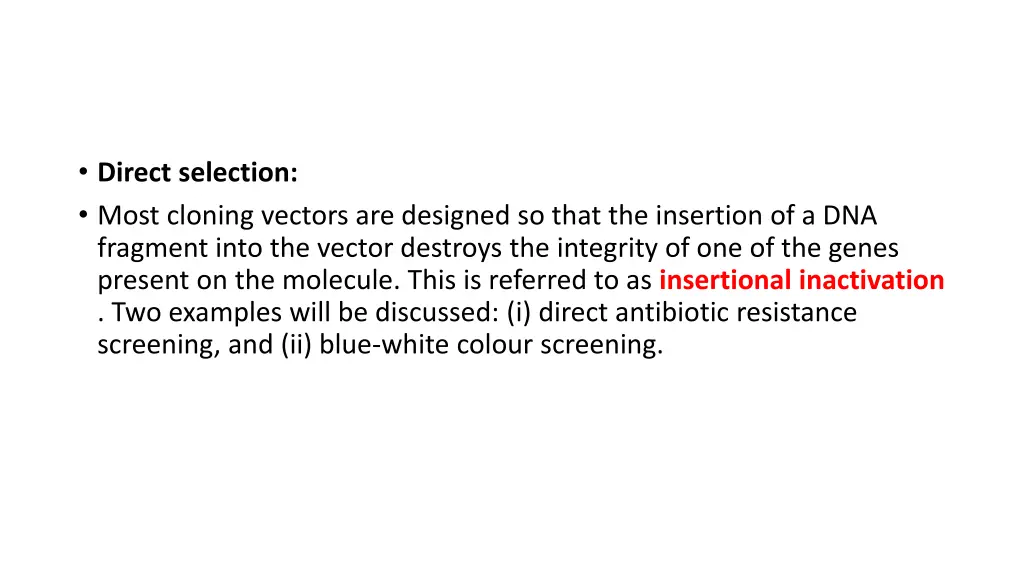 direct selection most cloning vectors