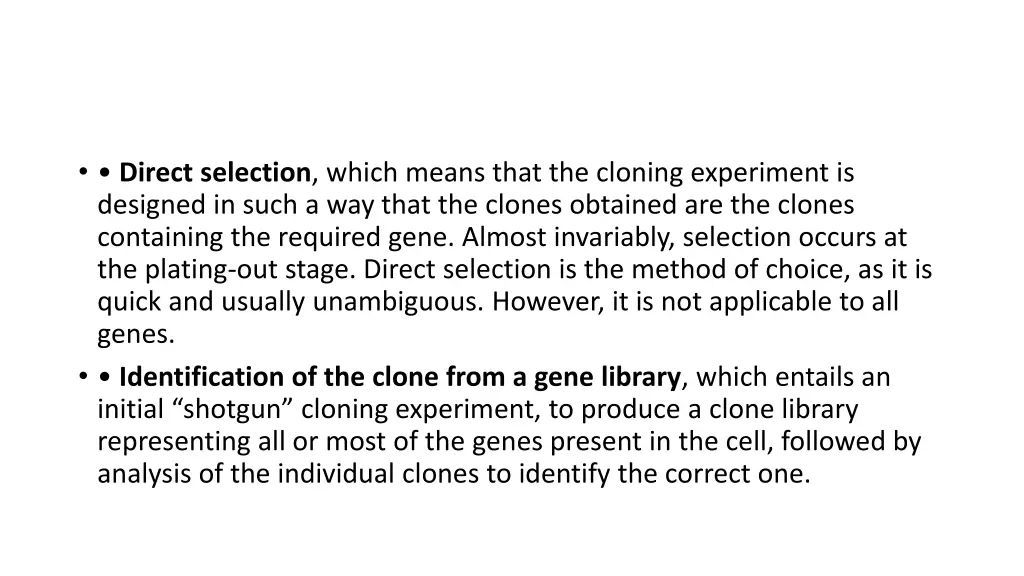 direct selection which means that the cloning