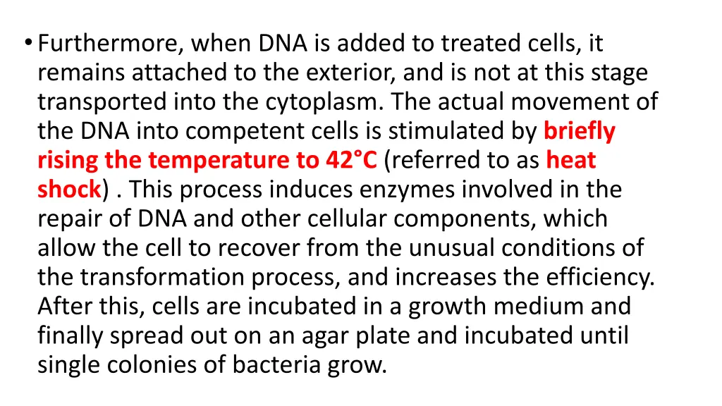 furthermore when dna is added to treated cells