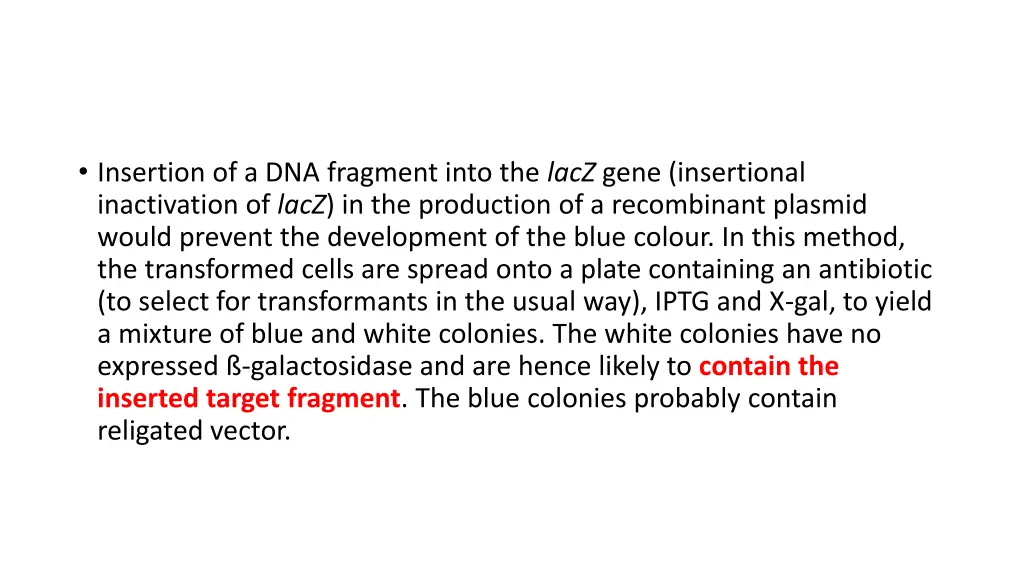 insertion of a dna fragment into the lacz gene